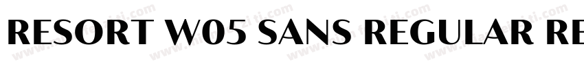 Resort W05 Sans Regular Regular字体转换